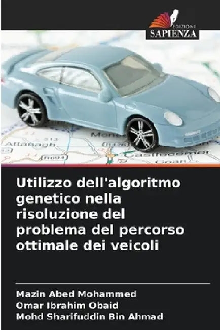 Utilizzo dell'algoritmo genetico nella risoluzione del problema del percorso ottimale dei veicoli by Mazin Abed Mohammed