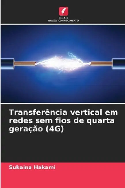 Transferência vertical em redes sem fios de quarta geração (4G) by Sukaina Hakami