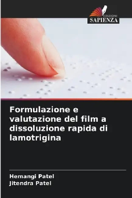 Formulazione e valutazione del film a dissoluzione rapida di lamotrigina by Hemangi Patel, Jitendra Patel