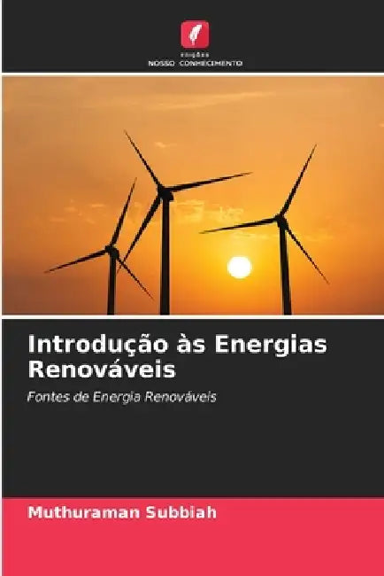 Introdução às Energias Renováveis by Muthuraman Subbiah