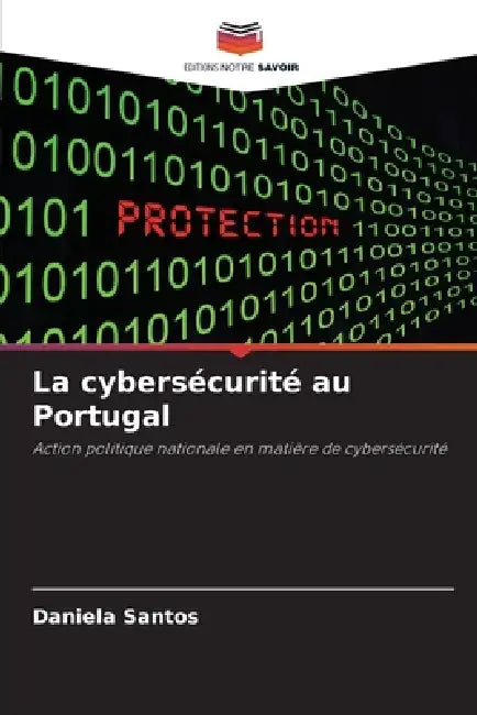 La cybersécurité au Portugal by Daniela Santos