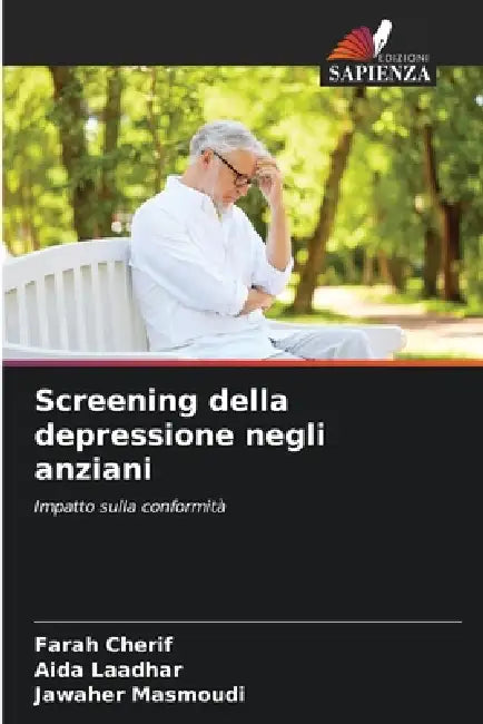 Screening della depressione negli anziani by Farah Cherif, Aida Laadhar, Jawaher Masmoudi