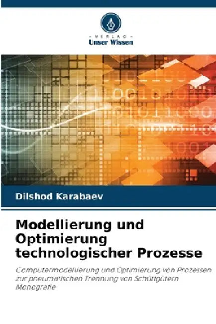 Modellierung und Optimierung technologischer Prozesse by Dilshod Karabaev
