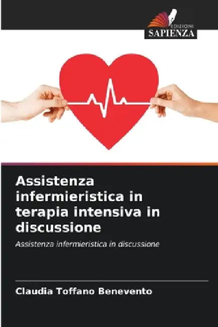 Assistenza infermieristica in terapia intensiva in discussione by Claudia Toffano Benevento