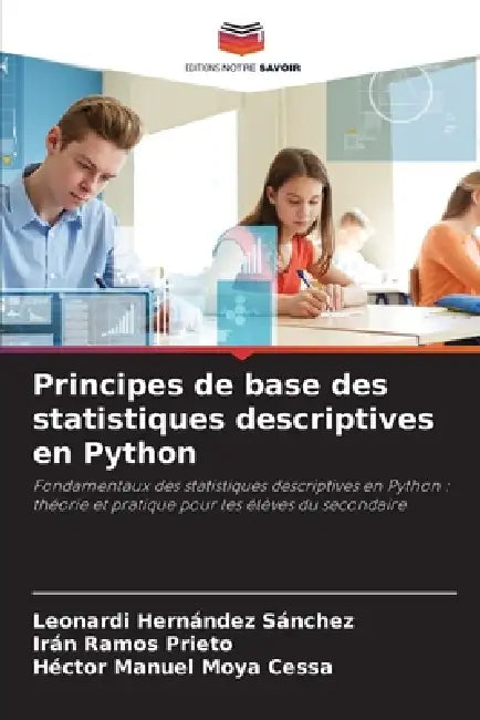 Principes de base des statistiques descriptives en Python by Leonardi Hernández Sánchez, Irán Ramos Prieto, Héctor Manuel Moya Cessa