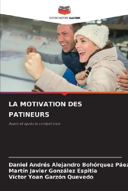 La Motivation Des Patineurs by Daniel Andrés Alejand Bohórquez Páez, Martín Javier González Espitia, Víctor Yoan Garzón Quevedo