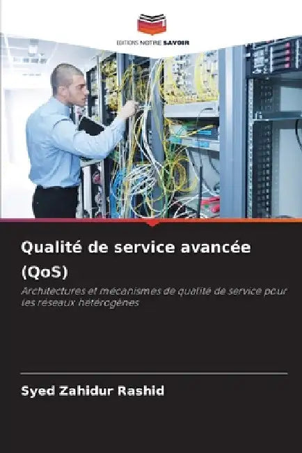 Qualité de service avancée (QoS) by Syed Zahidur Rashid