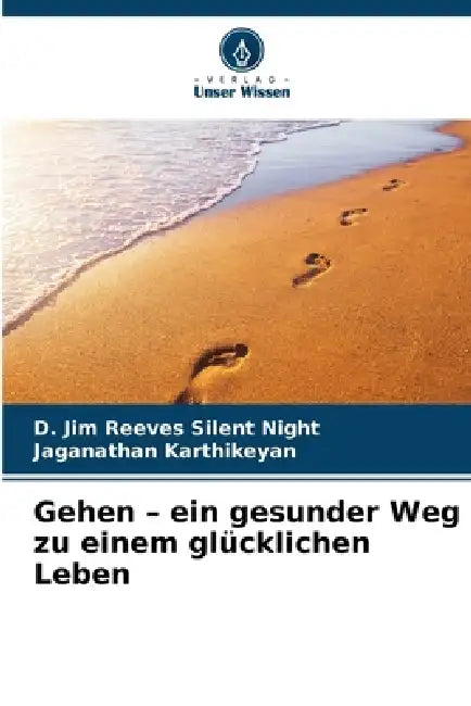 Gehen - ein gesunder Weg zu einem glücklichen Leben by D. Jim Reeves Silent Night, Jaganathan Karthikeyan