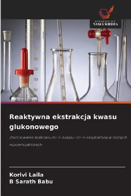 Reaktywna ekstrakcja kwasu glukonowego by Korivi Laila, B. Sarath Babu