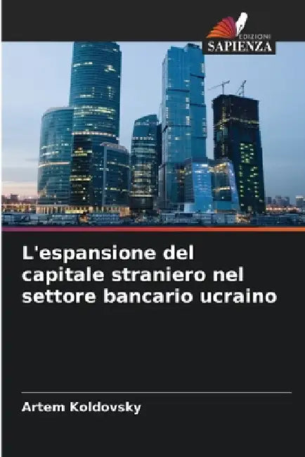 L'espansione del capitale straniero nel settore bancario ucraino by Artem Koldovsky