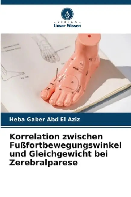 Korrelation zwischen Fußfortbewegungswinkel und Gleichgewicht bei Zerebralparese by Heba Gaber Abd El Aziz