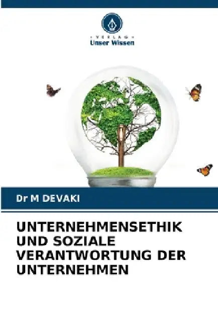 Unternehmensethik Und Soziale Verantwortung Der Unternehmen by M. Devaki