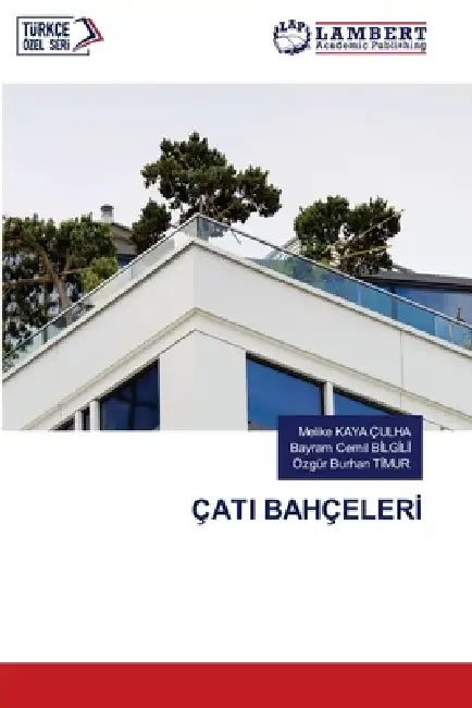 Çati Bahçelerİ by Melike Kaya Çulha, Bayram Cemil Bİlgİlİ, Özgür Burhan Timur