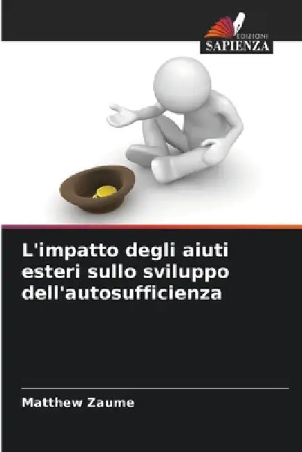 L'impatto degli aiuti esteri sullo sviluppo dell'autosufficienza by Matthew Zaume