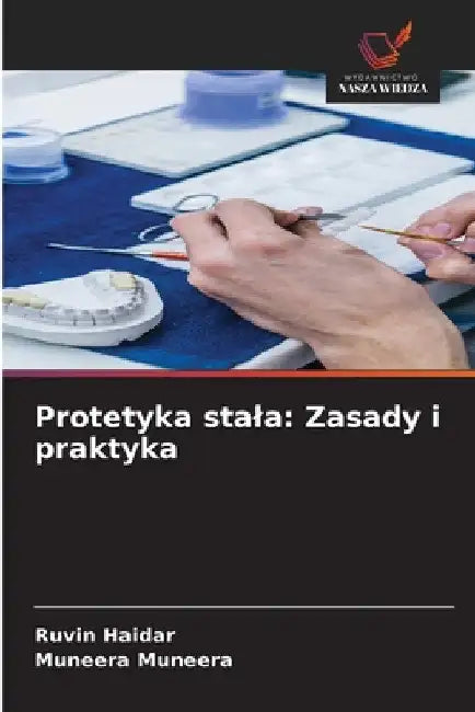 Protetyka stala: Zasady i praktyka by Ruvin Haidar