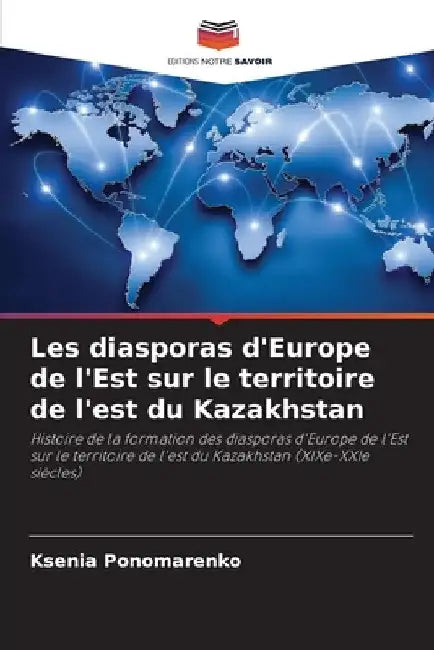 Les diasporas d'Europe de l'Est sur le territoire de l'est du Kazakhstan by Ksenia Ponomarenko