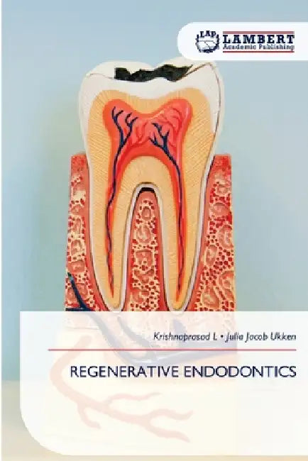 Regenerative Endodontics by Krishnaprasad L