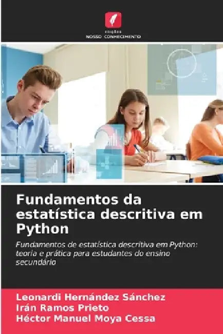 Fundamentos da estatística descritiva em Python by Leonardi Hernández Sánchez, Irán Ramos Prieto, Héctor Manuel Moya Cessa