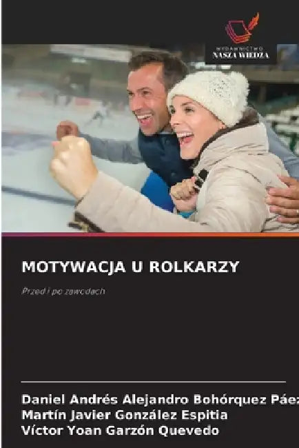 Motywacja U Rolkarzy by Daniel Andrés Alejand Bohórquez Páez, Martín Javier González Espitia, Víctor Yoan Garzón Quevedo