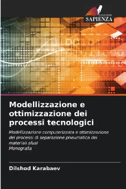 Modellizzazione e ottimizzazione dei processi tecnologici by Dilshod Karabaev