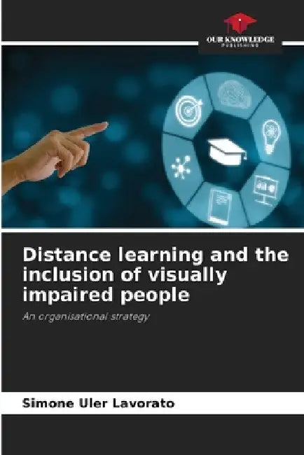 Distance learning and the inclusion of visually impaired people by Simone Uler Lavorato