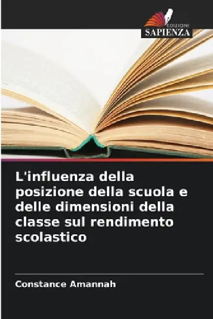 L'influenza della posizione della scuola e delle dimensioni della classe sul rendimento scolastico by Constance Amannah