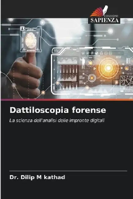 Dattiloscopia forense by Dilip M. Kathad
