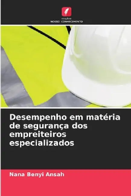 Desempenho em matéria de segurança dos empreiteiros especializados by Nana Benyi Ansah