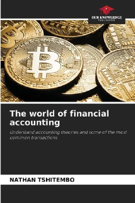 The world of financial accounting by Nathan Tshitembo