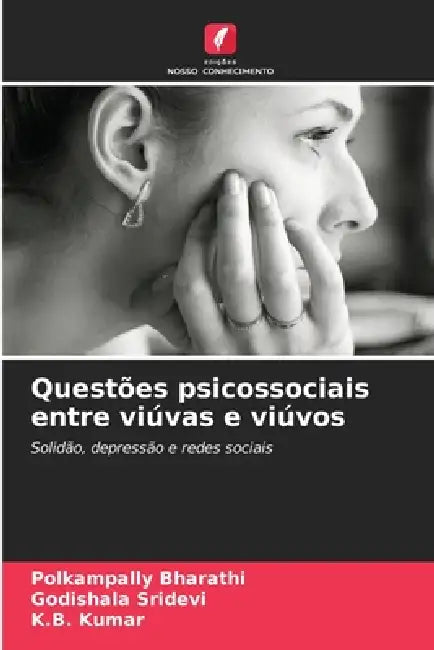 Questões psicossociais entre viúvas e viúvos by Polkampally Bharathi, Godishala Sridevi, K. B. Kumar