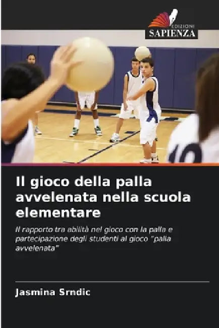 Il gioco della palla avvelenata nella scuola elementare by Jasmina Srndic