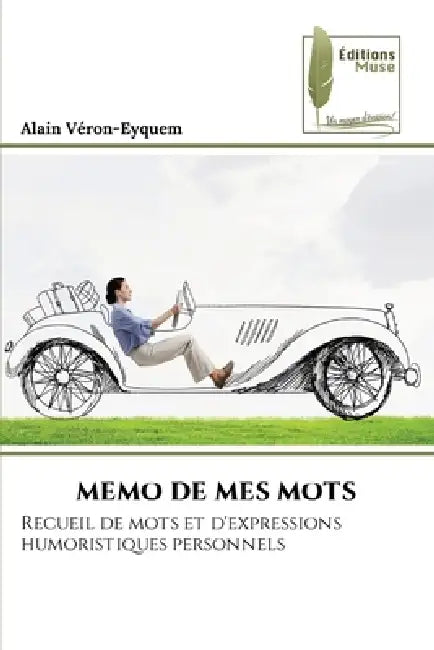 Memo de Mes Mots by Alain Véron-Eyquem