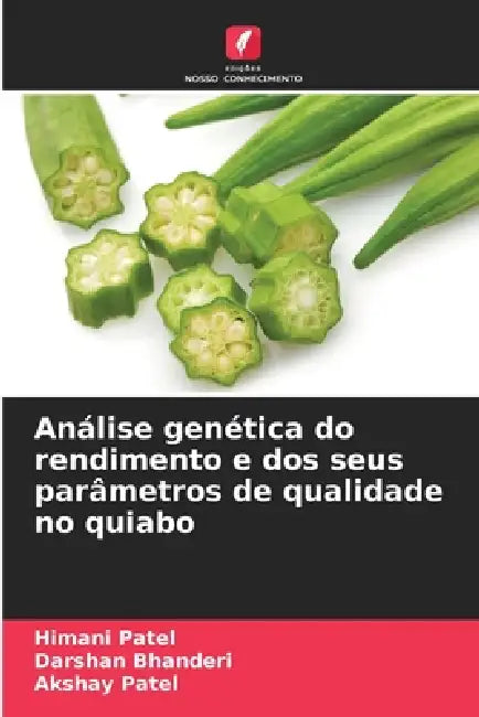 Análise genética do rendimento e dos seus parâmetros de qualidade no quiabo by Himani Patel, Darshan Bhanderi, Akshay Patel