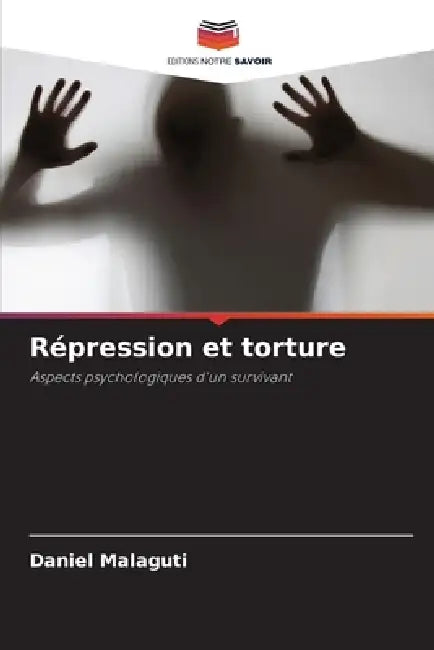 Répression et torture by Daniel Malaguti