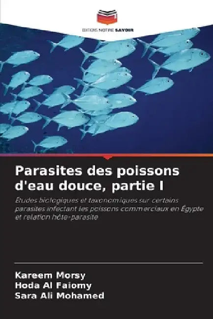 Parasites des poissons d'eau douce, partie I by Kareem Morsy