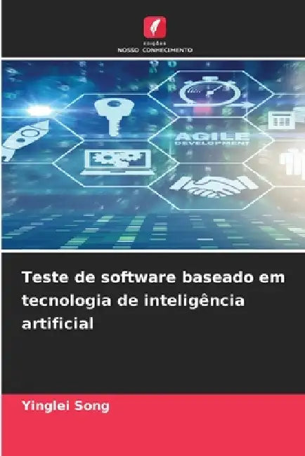 Teste de software baseado em tecnologia de inteligência artificial by Yinglei Song