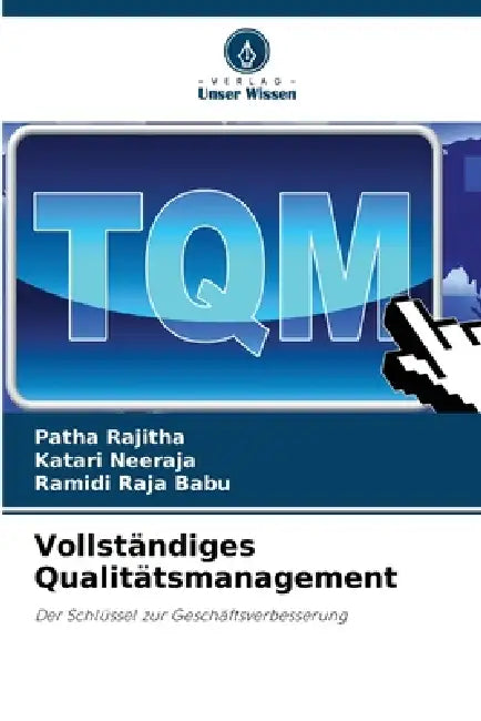 Vollständiges Qualitätsmanagement by Patha Rajitha, Katari Neeraja, Ramidi Raja Babu