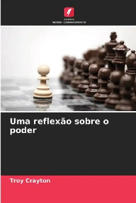 Uma reflexão sobre o poder by Troy Crayton