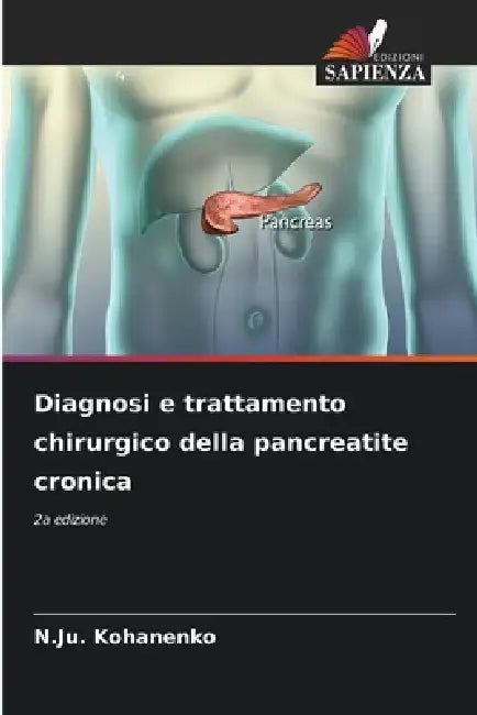 Diagnosi e trattamento chirurgico della pancreatite cronica by N. Ju Kohanenko