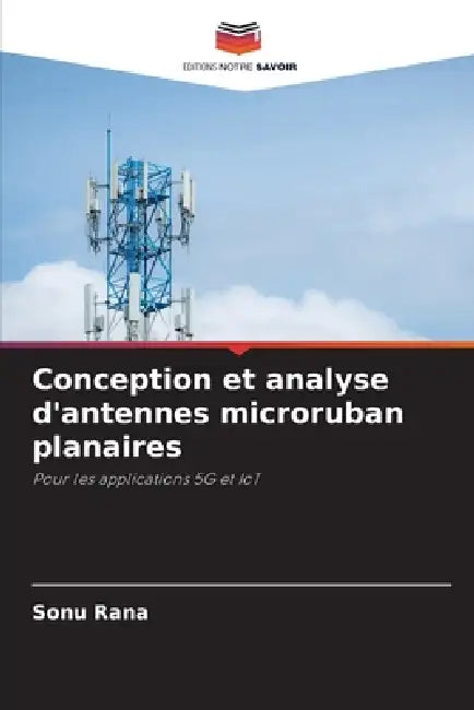 Conception et analyse d'antennes microruban planaires by Sonu Rana