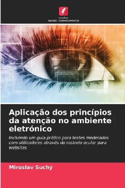 Aplicação dos princípios da atenção no ambiente eletrónico by Miroslav Suchý