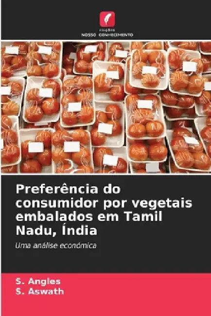 Preferência do consumidor por vegetais embalados em Tamil Nadu, Índia by S. Angles