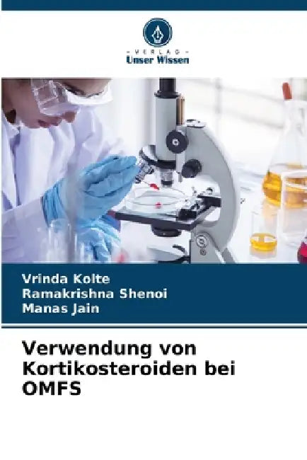 Verwendung von Kortikosteroiden bei OMFS by Vrinda Kolte, Ramakrishna Shenoi, Manas Jain