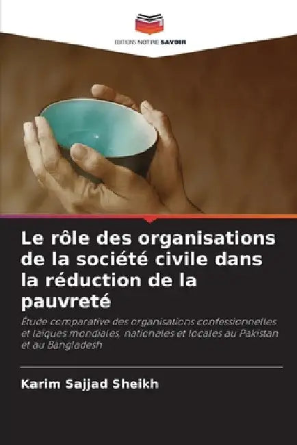 Le rôle des organisations de la société civile dans la réduction de la pauvreté by Karim Sajjad Sheikh