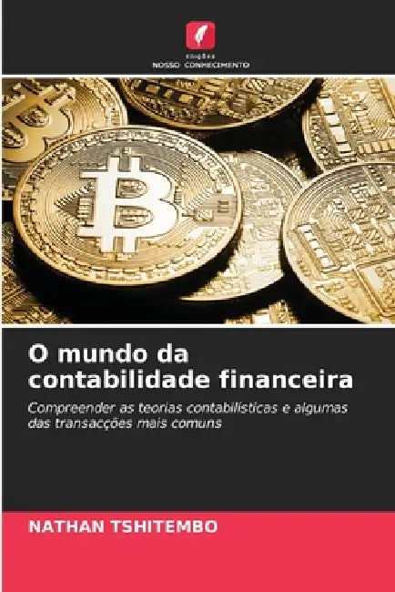 O mundo da contabilidade financeira by Nathan Tshitembo