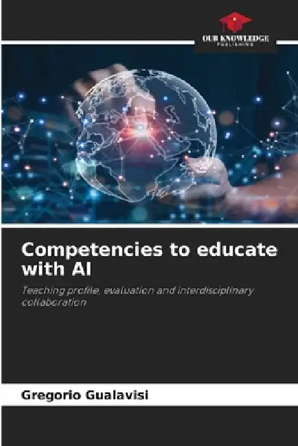 Competencies to educate with AI by Gregorio Gualavisi