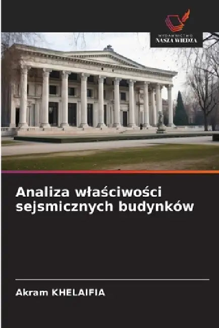 Analiza wlaściwości sejsmicznych budynków by Akram Khelaifia