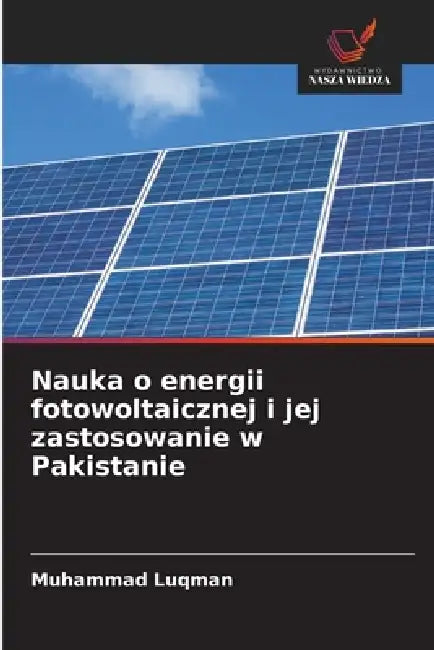 Nauka o energii fotowoltaicznej i jej zastosowanie w Pakistanie by Muhammad Luqman