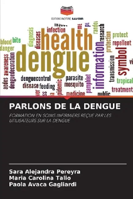 Parlons de la Dengue by Sara Alejandra Pereyra, Maria Carolina Talio, Paola Avaca Gagliardi