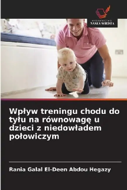 Wplyw treningu chodu do tylu na równowagę u dzieci z niedowladem polowiczym by Rania Galal El-Deen Abdou Hegazy